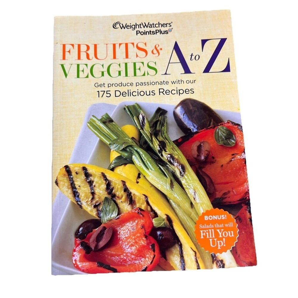 Weight Watchers PointsPlus Fruits & Veggies A to Z‎ Cookbook 175 Recipes ICP